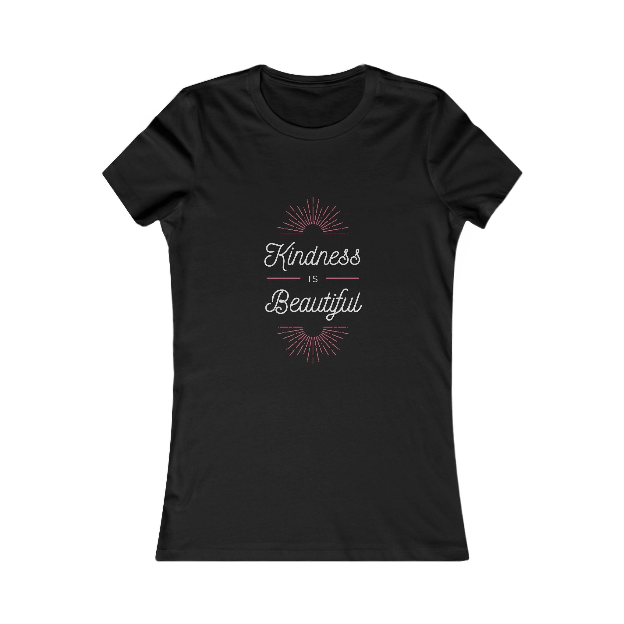 Kindness is Beautiful Women's Favorite Tee