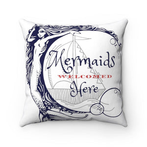 Mermaids Welcomed Here Square White Pillow 14x14 inches - Munchkin Place Shop 
