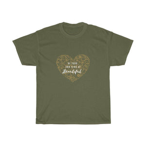 Be Your Own Kind Of Beautiful Unisex Heavy Cotton Tee - Munchkin Place Shop 